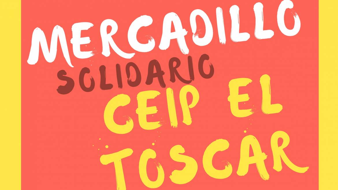 Mercadillo solidario CEIP El Toscar