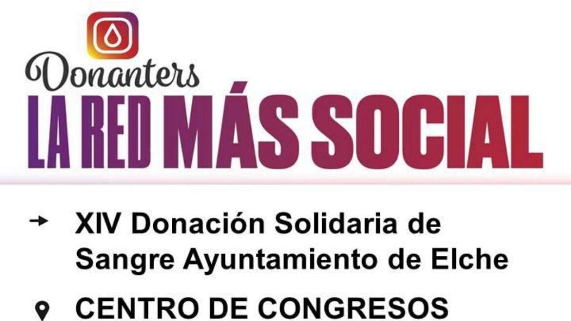 El Centro de Congresos acoge mañana la XIV edición de la Maratón de donación de sangre Ciutat d´Elx