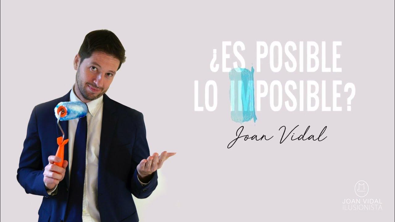 es posible lo imposible