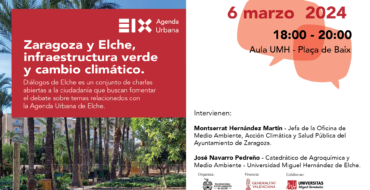 Cuarto Diálogo: Zaragoza y Elche, infraestructura verde y cambio climático.