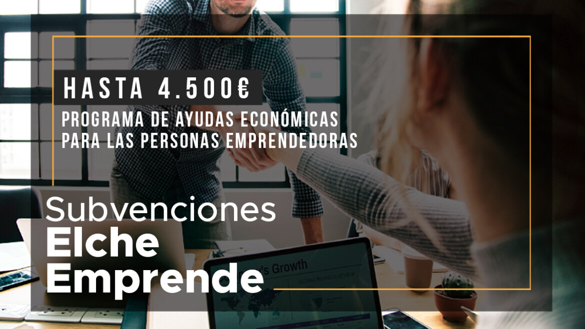 Obert el termini per a sol·licitar les subvencions Elx Emprén 2024