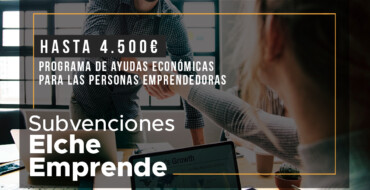 Abierto el plazo para solicitar las subvenciones Elche Emprende 2024