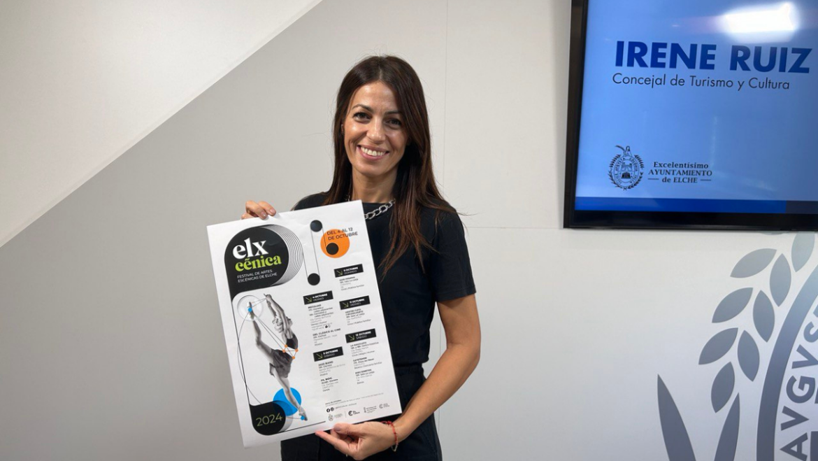 Llega a Elche ELXCÉNICA, el primer Festival de Artes Escénicas del 4 al 12 de octubre