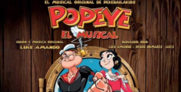 Popeye, El Musical se estrena mundialmente en el Gran Teatro de Elche