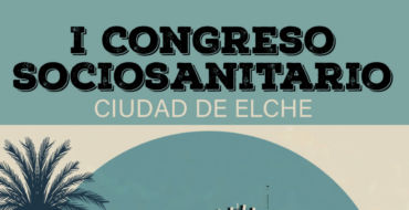 Elche acoge el I Congreso Sociosanitario sobre discapacidad