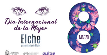 Elche conmemora el Día Internacional de la Mujer con multitud de actividades