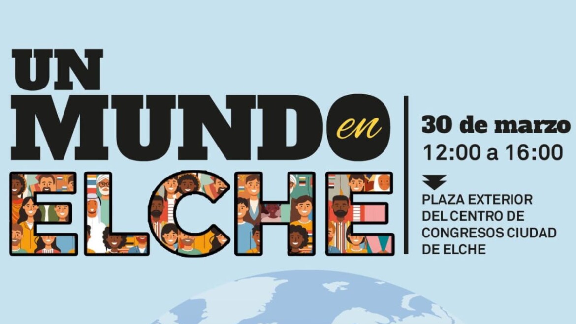 ‘Un món a Elx’ arriba per a donar a conéixer la labor de les associacions en la integració cultural