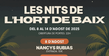Vuelven las Noches del Hort de Baix con las actuaciones de Nancys Rubias, El Pirata o Tributo a Estopa
