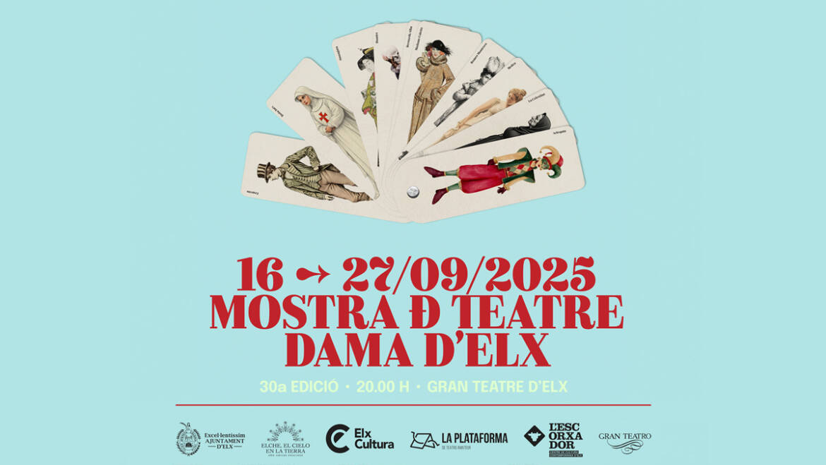 La XXX Mostra de Teatre Dama d’Elx se celebra del 16 al 27 de setembre