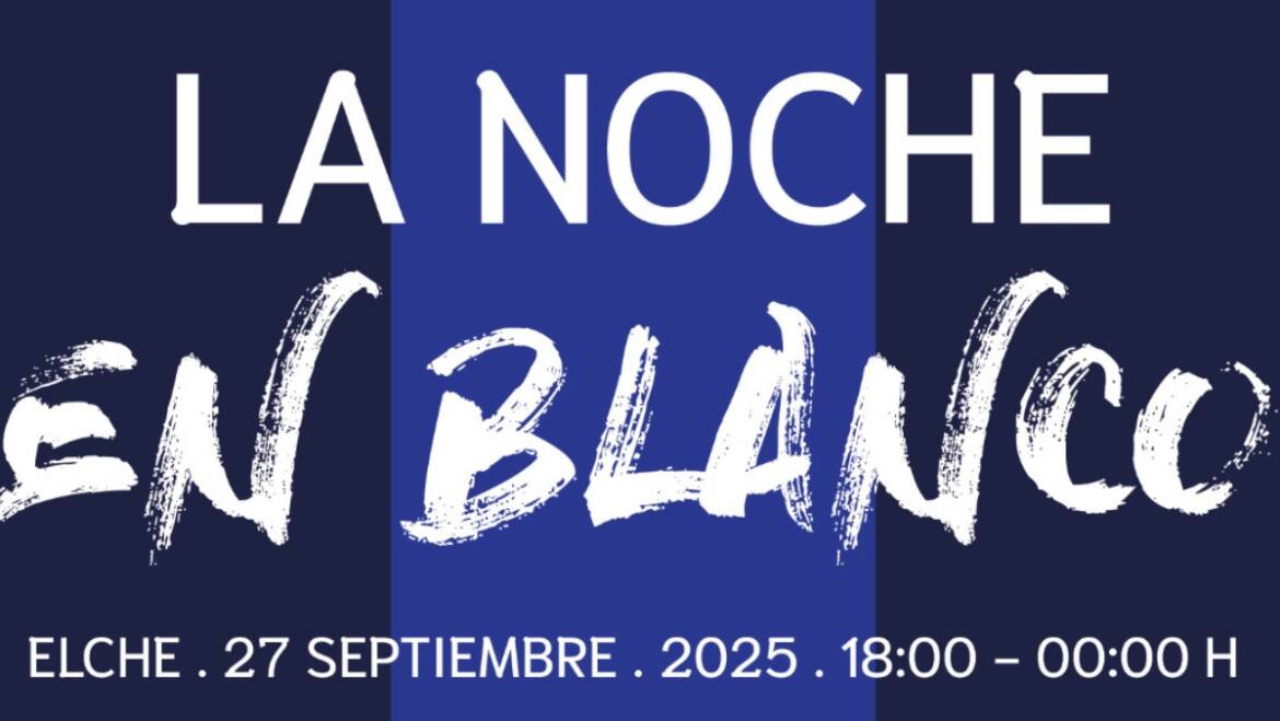 La Noche en Blanco ofrece actividades culturales gratuitas el sábado hasta medianoche en museos, plazas y espacios de Elche