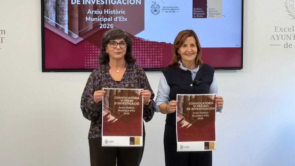 El Ayuntamiento convoca el VI Premio de Investigación ‘Archivo Histórico Municipal de Elche’