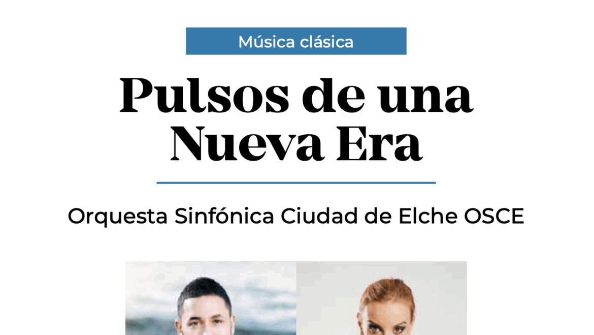El Gran Teatro programa el concierto ‘Pulsos de una Nueva Era’ con la Orquesta Sinfónica Ciudad de Elche
