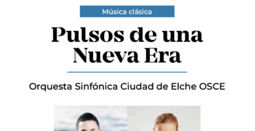 El Gran Teatro programa el concierto ‘Pulsos de una Nueva Era’ con la Orquesta Sinfónica Ciudad de Elche