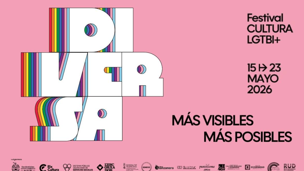 Elche acoge el Festival Diversa del 15 al 23 de mayo