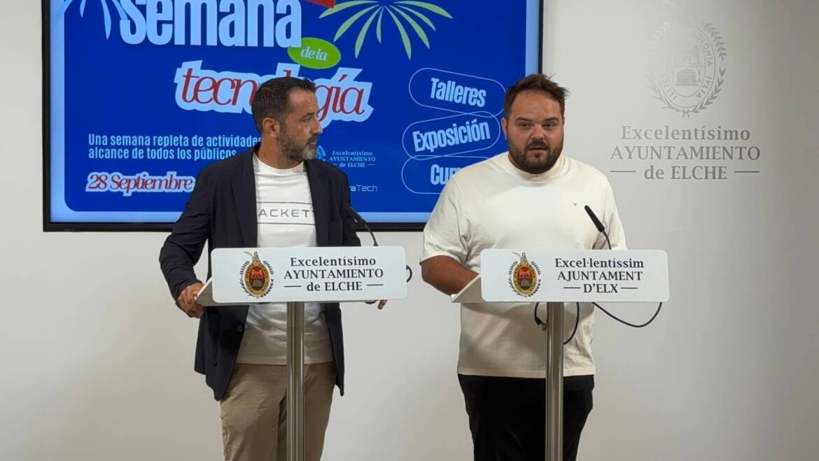Elche celebra la II Semana de la Tecnología del 28 de septiembre al 2 de octubre