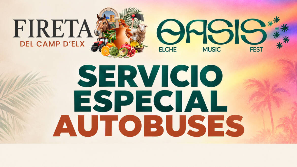 Elx posa en marxa servici especial d’autobús nocturn amb motiu de l’Oasis Music Fest i la Fireta